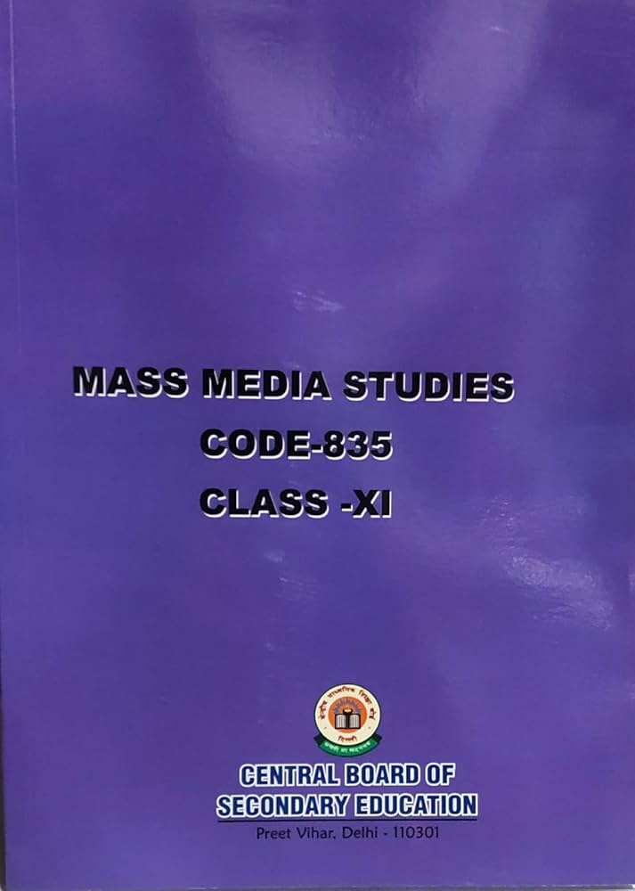 Mass Media Studies in Mass Media (Code no. 835) NCERT Textbook